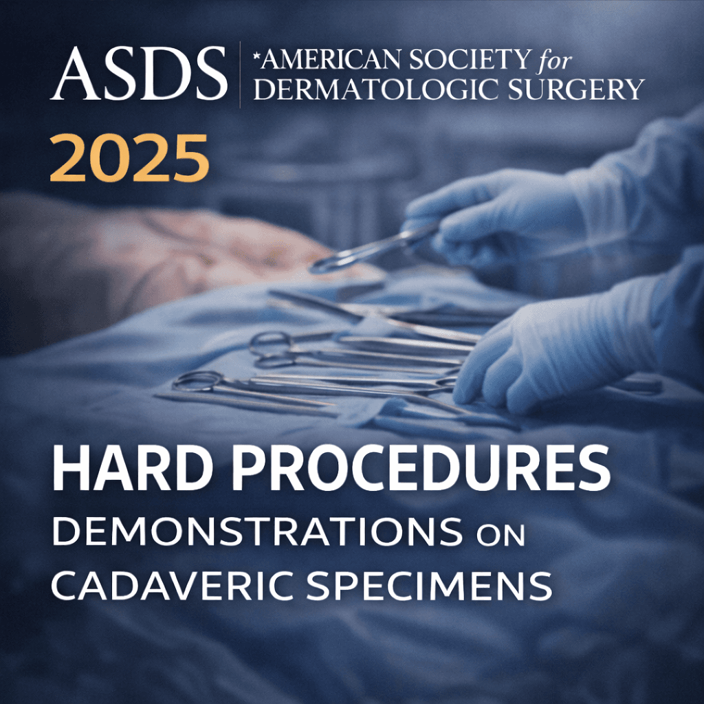Hard Procedures Demonstrations on Cadaveric Specimens (2025)