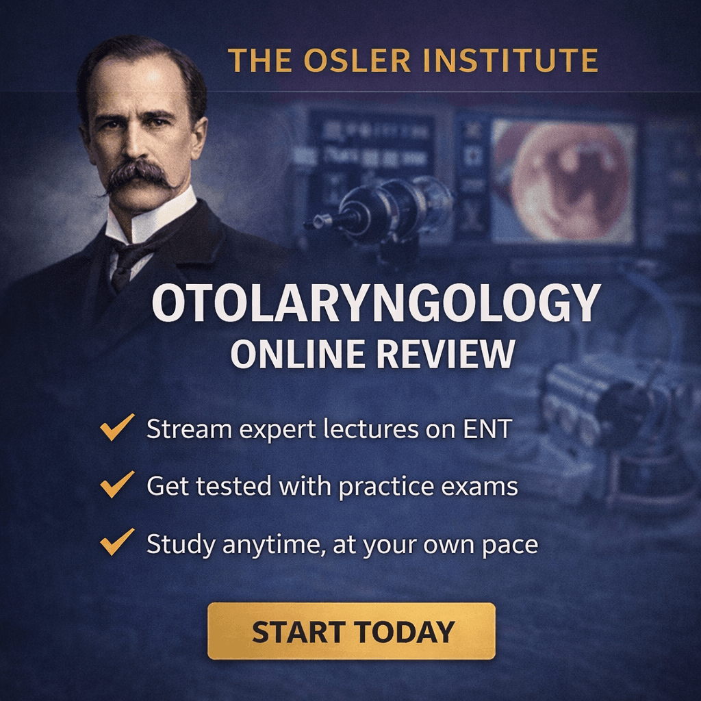 Osler Otolaryngology 2022 Online Review