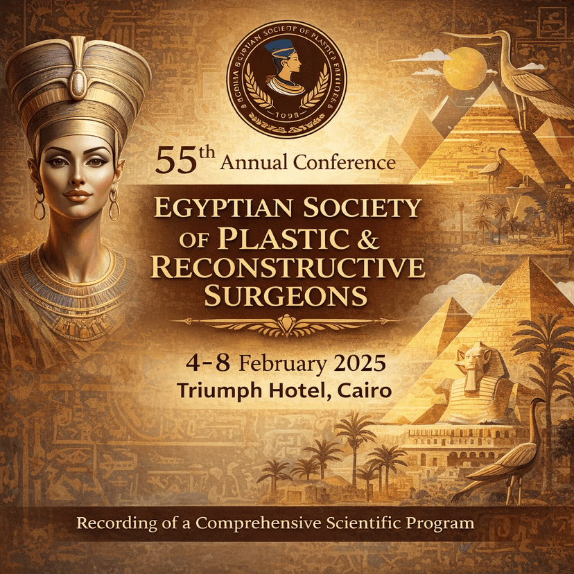 Egyptian Society of Plastic and Reconstructive Surgeons 55th ESPRS Annual Conference 2025