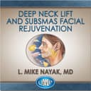 Deep Neck Lift and SubSMAS Facial Rejuvenation